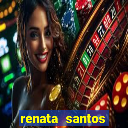 renata santos youtuber nua